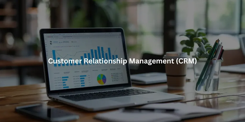 Customer Relationship Management (CRM) Software in 2024