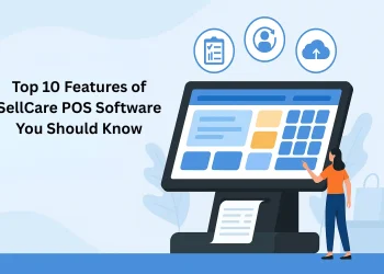 Top 10 Features of SellCare POS Software You Should Know